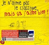 Je N Aime Pas Le Classique, Mais Ca J Aime Bien