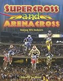 61nstv3Y4ML. SL160  Supercross and Arenacross: Taking Mx Indoors