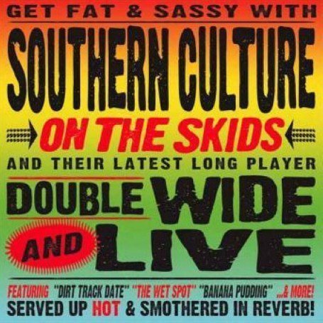 SOUTHERN CULTURE ON THE SKIDS - Doublewide and Live - Zortam Music