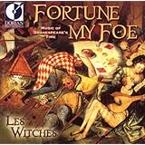 Fortune My Foe: Music of Shakespeare's Time