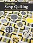Triple-Play Scrap Quilting: Planned, Coordinated, and Make-Do Styles