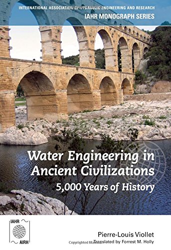 Water Engineering in  Ancient Civilizations: 5,000 Years of History (IAHR Monographs)