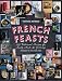 Books : French Feasts: 299 Traditional Recipes for Family Meals and Gatherings [Hardcover]