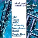 Wind Band Masterworks, Vol. I