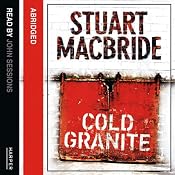 Cold Granite: Logan McRae, Book 1 | [Stuart MacBride]