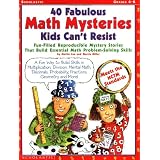 40 Fabulous Math Mysteries Kids Can't Resist (Grades 4-8) ~ Martin Lee