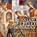 Russian Cello Sonatas