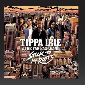 Stick to my Roots by Tippa Irie; The Far East Band (Audio CD - 2010)