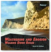 Weathering and Erosion: Wearing Down Rocks (Rock It!)