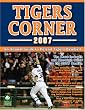 Tigers Corner 2007: An Annual Guide to Detroit Tigers Baseball