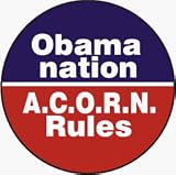 Obama Nation (Abomination): A.C.O.R.N. Rules (USA / United States of America / American / Political) - 1 1/4