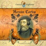 Hernan Cortes (Famous Explorers)