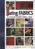 Dating Fabrics - A Color Guide - 1800-1960
