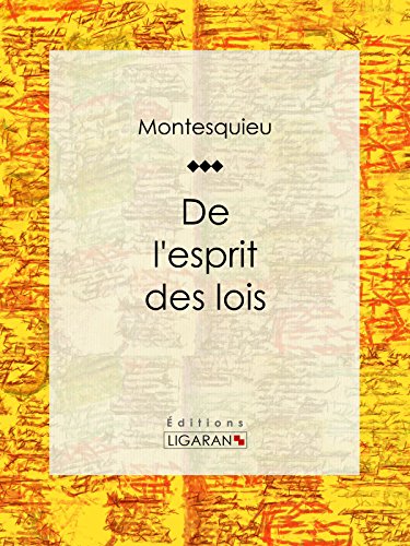 De l'esprit des lois (French Edition)