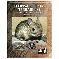 Kleins�uger im Terrarium: Biologie, Haltung, Zucht