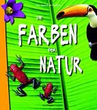 Die Farben der Natur - Jean-Baptiste de Panafieu