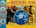 Harry Houdini for Kids: His Life and...