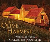 The Olive Harvest: A Memoir of Life, Love and Olive Oil in the South of France