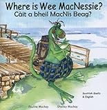 Càit a bheil MacNis beag? = Where is wee MacNessie?