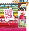 Sew & Stow: 31 Fun Sewing Projects to Carry, Hold, and Organize Your Stuff, Your Home, and Yourself!