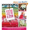 Sew & Stow: 31 Fun Sewing Projects to Carry, Hold, and Organize Your Stuff, Your Home, and Yourself!