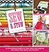 Sew & Stow: 31 Fun Sewing Projects to Carry, Hold, and Organize Your Stuff, Your Home, and Yourself!