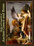 MYTHS AND LEGENDS OF ANCIENT GREECE AND ROME: (Great illustrations and Annotated with Free AudioBook Link)