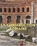 Revue Editions A&J Picard  / La construction romaine : Matériaux et techniques