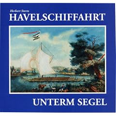 Havelschiffahrt Unterm Segel: Vom Fellboot zum Plauermasskahn