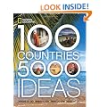 100 Countries, 5,000 Ideas: Where to Go, When to Go, What to See, What to Do