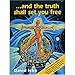 And the Truth Shall Set You Free: The 21st Century Edition