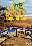 A Savanna Food Chain: A Who-Eats-What Adventure in Africa (Follow That Food Chain)