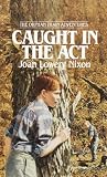 Caught In The Act (Turtleback School & Library Binding Edition) (Orphan Train Adventures (Pb))