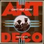 Art Deco Series: Can't Help Lovin' (Loving)That Man