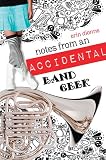 Notes From An Accidental Band Geek