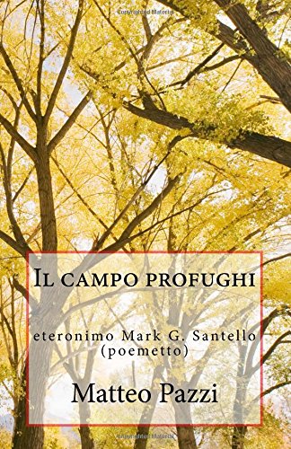 Il campo profughi: (eteronimo Mark G. Santello) (CONTRO) (Volume 9) (Italian Edition)