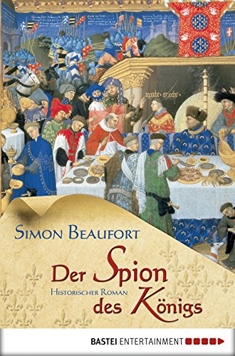 Der Spion des Königs: Historischer Roman (German Edition)