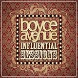 Boyce Avenue Influential Sessions