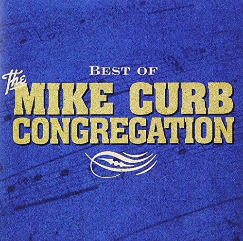 The Mike Curb Congregation - The Best Of Mike Curb Congregation - Zortam Music