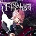 EXIT TUNES PRESENTS FINAL FICTION EXIT TUNES PRESENTS FINAL FICTION