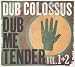 Dub Me Tender Vol.1+2