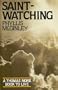 Saint-Watching (Thomas More Book to Live)
