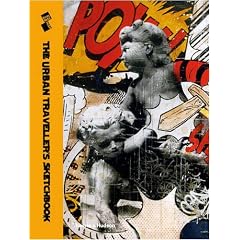 The Urban Traveller's Sketchbook (Street Graphics / Street Art)