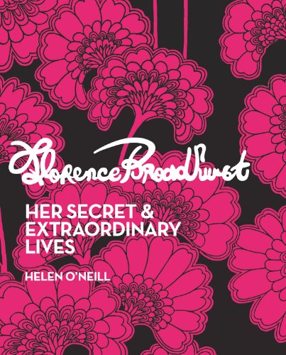 Florence Broadhurst: Her Secret & Extraordinary Lives