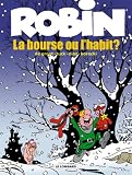 Revue Les Editions du Lombard  / Robin Dubois, Tome 21 : La bourse ou l'habit ?