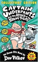Captain Underpants and the Attack of the Talking Toilets: The Second Epic Novel: The Collector's Edition