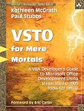 VSTO for Mere Mortals?: A VBA Developer's Guide to Microsoft Office Development Using Visual Studio 2005 Tools for Office