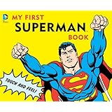 My First Superman Book: Touch and Feel (DC Super Heroes)