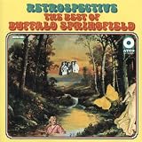 Retrospective - The Best Of Buffalo Springfield
