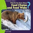 What Do You Know About Food Chains and Food Webs? (20 Questions: Science) by  Suzanne Slade